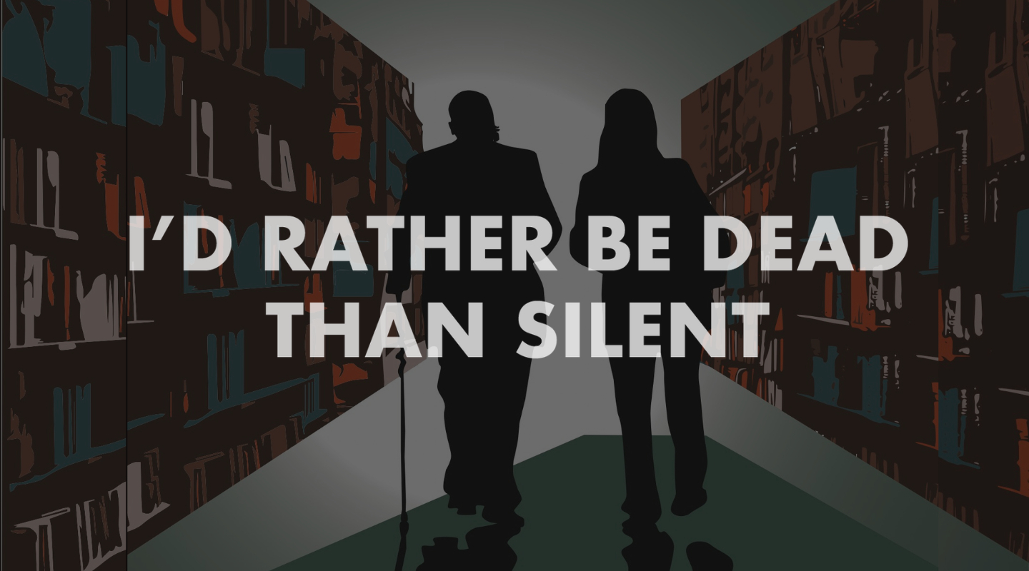 I'd Rather Be Dead Than Silent